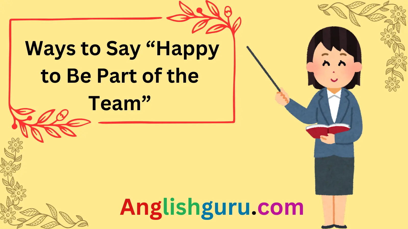 Read more about the article 20+ Ways to Say “Happy to Be Part of the Team” (With Examples)