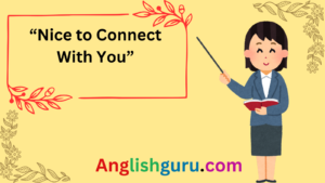 Read more about the article 22+Other Ways to Say “Nice to Connect With You”“Nice to Connect With You”22+Other Ways to Say “Nice to Connect With You”