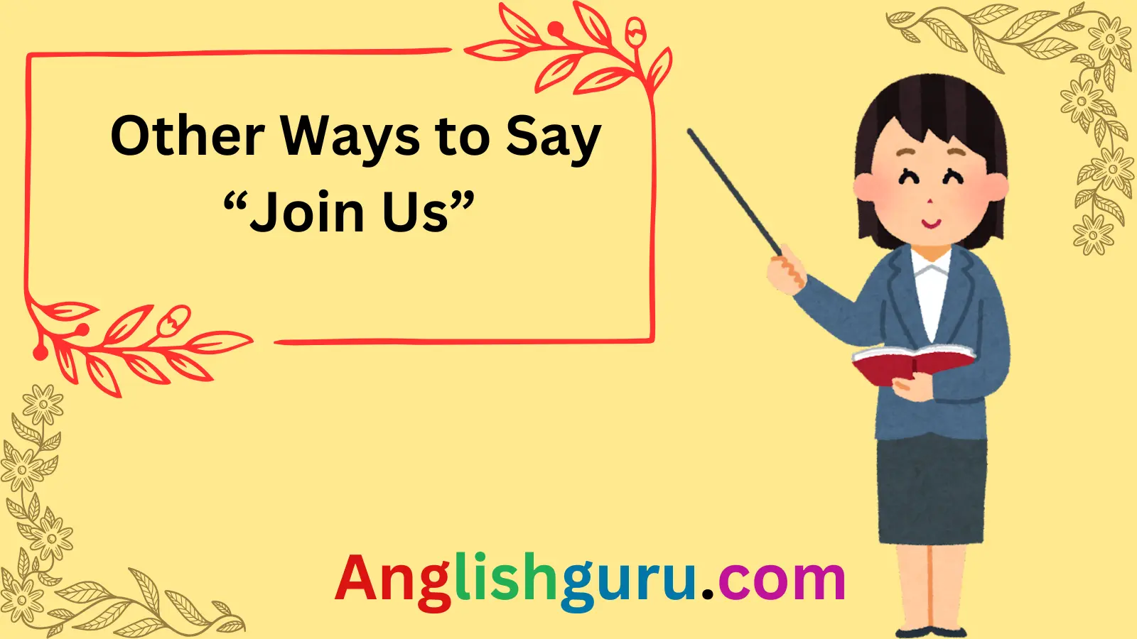 Read more about the article 17+ Other Ways to Say “Join Us”