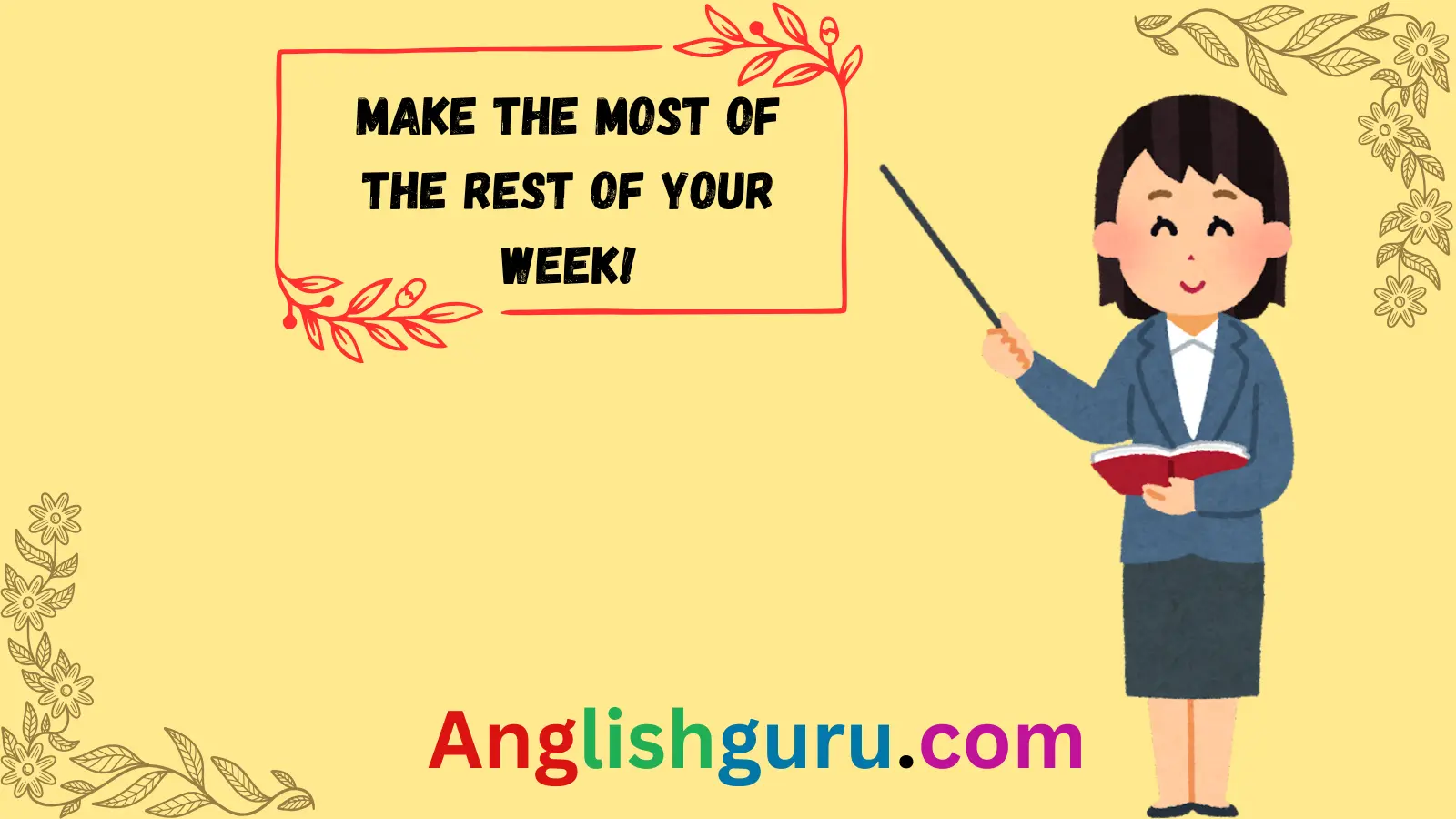 Read more about the article 18+ Polite & Professional Synonyms for “Have a Great Rest of Your Week”