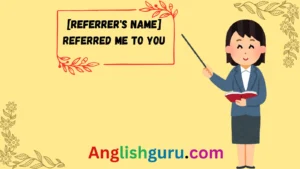 Read more about the article 15+ Other Ways to Say “I Was Referred to You By” in an Email (With Samples)