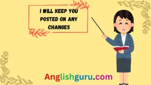 Read more about the article 13+ Professional Synonyms for “I Will Keep You Posted”