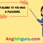 22+ Other Ways to Say “It Was Nice Talking to You”