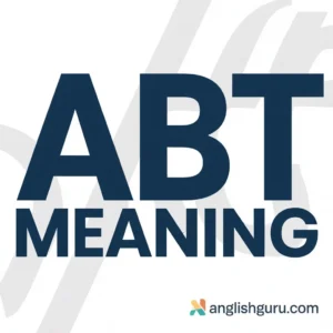 Read more about the article 15+ ABT Meaning: Texting, Professional, and Casual Uses Explained