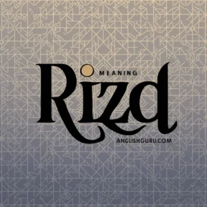 Read more about the article 17+ Rizq Meaning: Understanding Its Depth, Usage, and Alternatives
