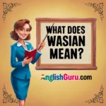 15+ What Does Wasian Mean? Definition, Origins & How to Use It Respectfully