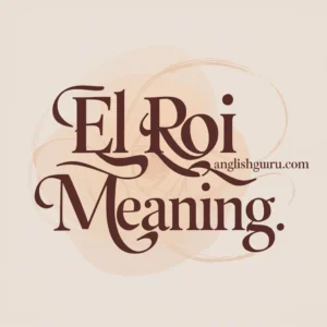 Read more about the article 18+ El Roi Meaning in Texting and Digital Communication You Need to Know