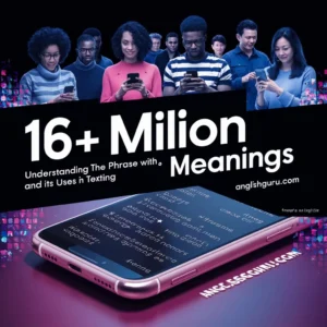 Read more about the article “16+ MIL Meaning: Learn the Phrase, Its Uses, and Texting Examples”