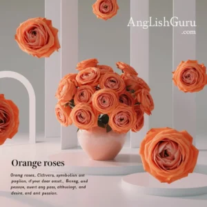 Read more about the article “15+ Orange Roses Meaning: Symbolism, Hidden Messages & Texting Examples for Every Occasion”