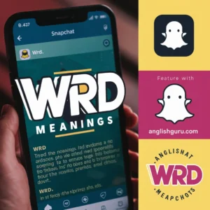 Read more about the article 15+ WRD Meanings on Snapchat: Decode Every Text Like a Pro