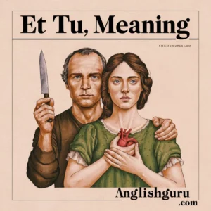 Read more about the article “Et Tu Meaning: 15+ Surprising Origins and Modern Uses You Never Knew”