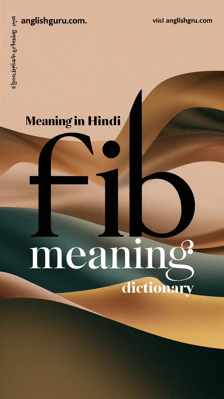 Read more about the article 18+ FIB Meaning in Hindi Dictionary – Definition, Context & Real Usage Explained