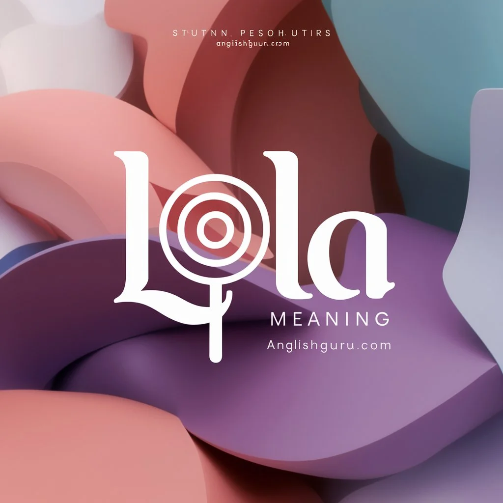 Lola Meaning