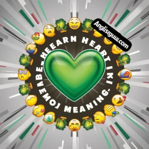 Read more about the article Green Heart Emoji Meaning 18+ What 💚 Really Means in Chats, Love, and Context