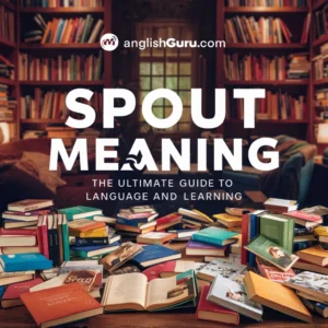 Read more about the article 17+ Spout Meaning: What It Really Means, How It’s Used, and Clear Contextual Examples